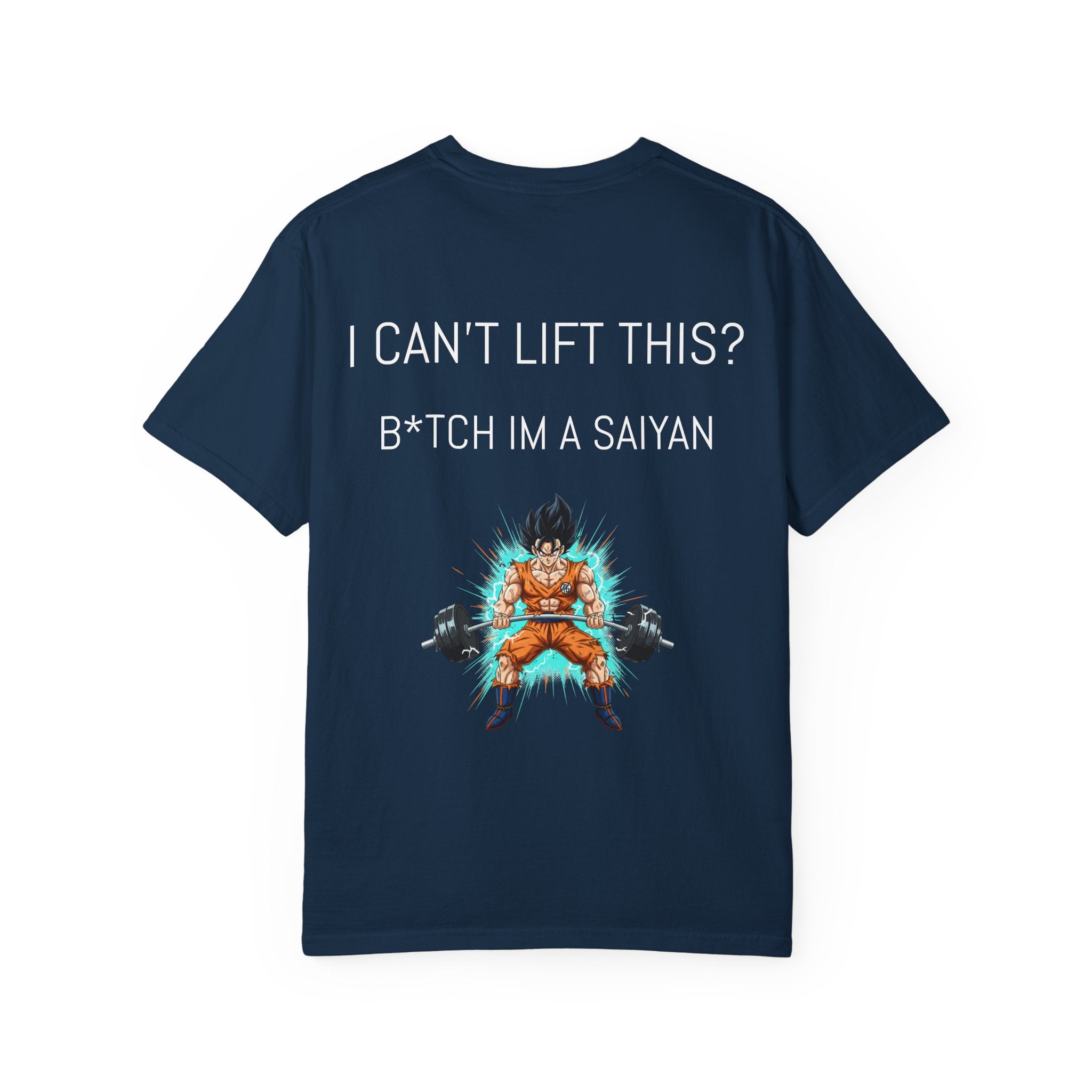 Saiyan Powerlifting T-Shirt — “I Can’t Lift This? B*tch I’m a Saiyan”